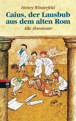 Caius, der Lausbub aus dem alten Rom