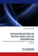 DECOLOURIZATION OF TEXTILE BASIC DYE BY ADSORPTION