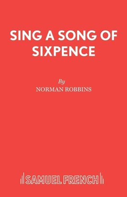 SING A SONG OF SIXPENCE