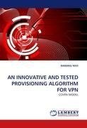 AN INNOVATIVE AND TESTED PROVISIONING ALGORITHM FOR VPN