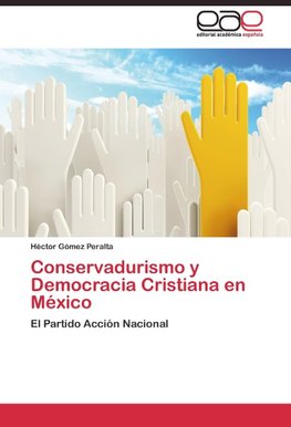 Conservadurismo y Democracia Cristiana en  México