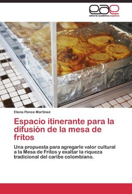 Espacio itinerante para la difusión de la mesa de fritos