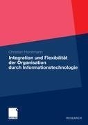 Integration und Flexibilität der Organisation durch Informationstechnologie