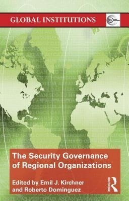 Kirchner, E: Security Governance of Regional Organizations