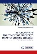 PSYCHOLOGICAL ADJUSTMENT OF PARENTS TO DISASTER STRIKING CHILDREN