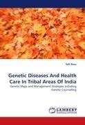 Genetic Diseases And Health Care In Tribal Areas Of India