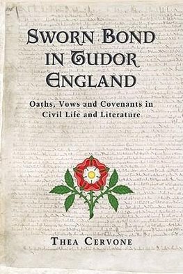 Cervone, T:  Sworn Bond in Tudor England