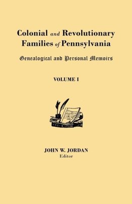 Colonial and Revolutionary Families of Pennsylvania