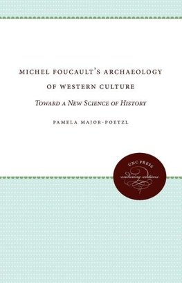 Michel Foucault's Archaeology of Western Culture