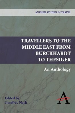 Travellers to the Middle East from Burckhardt to Thesiger