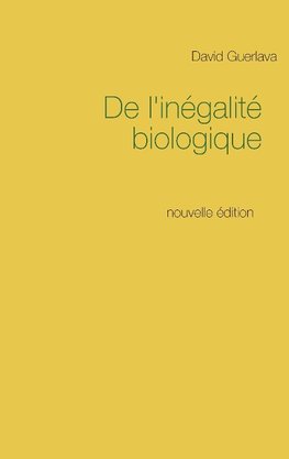 De l'inégalité biologique