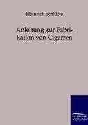 Anleitung zur Fabrikation von Cigarren