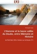 L'Homme et la basse vallée du Doubs, entre Mémoire et Histoire