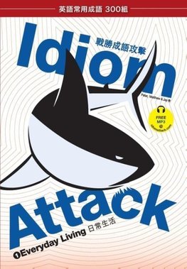 Idiom Attack Vol. 1 - Everyday Living (Trad. Chinese Edition)