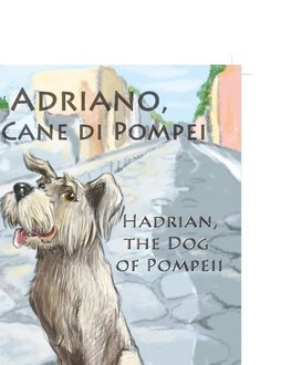 Adriano, Il Cane Di Pompei - Hadrian, the Dog of Pompeii