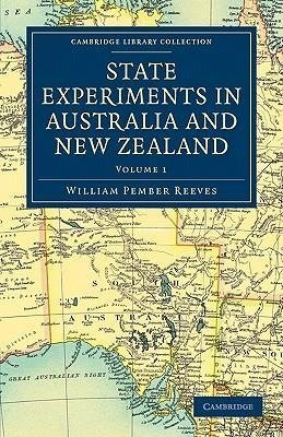 State Experiments in Australia and New Zealand - Volume             1