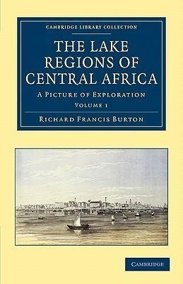 The Lake Regions of Central Africa - Volume 1