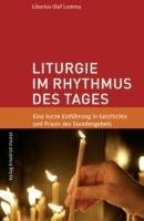 Liturgie im Rhythmus des Tages