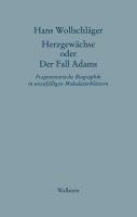 Schriften in Einzelausgaben. Herzgewächse oder Der Fall Adams