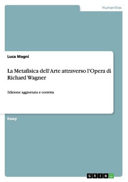 La Metafisica dell'Arte attraverso l'Opera di Richard Wagner