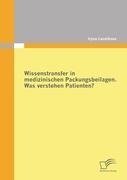 Wissenstransfer in medizinischen Packungsbeilagen: Was verstehen Patienten?