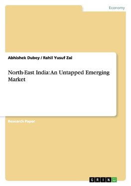 North-East India: An Untapped Emerging Market