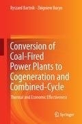 Conversion of Coal-Fired Power Plants to Cogeneration and Combined-Cycle