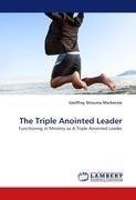 The Triple Anointed Leader