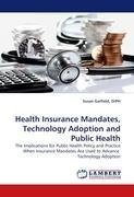 Health Insurance Mandates, Technology Adoption and Public Health