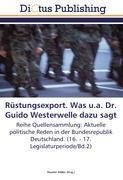 Rüstungsexport. Was u.a. Dr. Guido Westerwelle dazu sagt