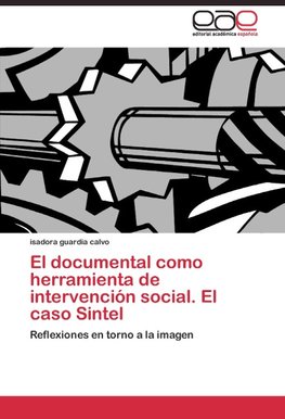 El documental como herramienta de intervención social. El caso Sintel