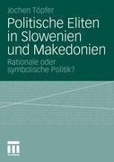 Politische Eliten in Slowenien und Makedonien