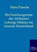 Die Forschungsreise des Afrikaners Lukanga Mukara ins innerste Deutschland