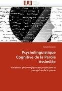 Psycholinguistique Cognitive de la Parole Assimilée