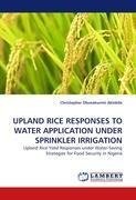 UPLAND RICE RESPONSES TO WATER APPLICATION UNDER SPRINKLER IRRIGATION