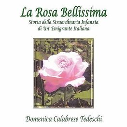 Tedeschi, D: Rosa Bellissima