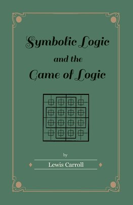 Symbolic Logic and the Game of Logic