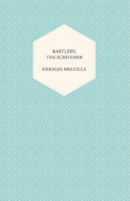 Bartleby, the Scrivener