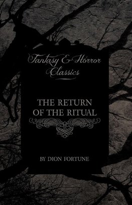 The Return of the Ritual (Fantasy and Horror Classics)