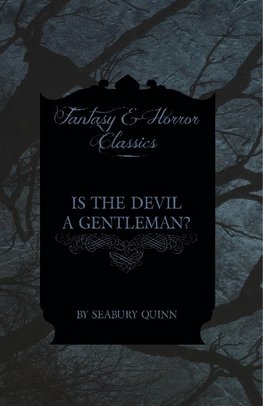 Is the Devil a Gentleman? (Fantasy and Horror Classics)