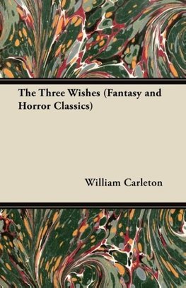 The Three Wishes (Fantasy and Horror Classics)