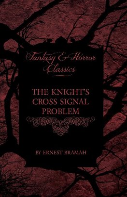 KNIGHTS CROSS SIGNAL PROBLEM (