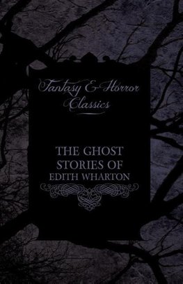 GHOST STORIES OF EDITH WHARTON