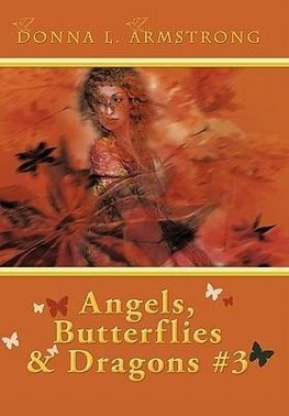 Angels, Butterflies, & Dragons # 3