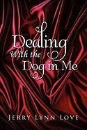 Dealing with the Dog in Me