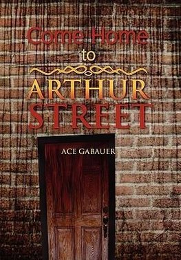 Come Home to Arthur Street