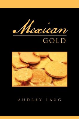 Mexican Gold