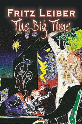 The Big Time by Fritz Leiber, Science Fiction, Fantasy