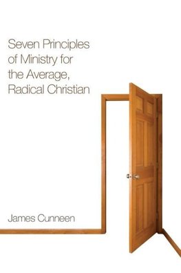 Seven Principles of Ministry for the Average, Radical Christian