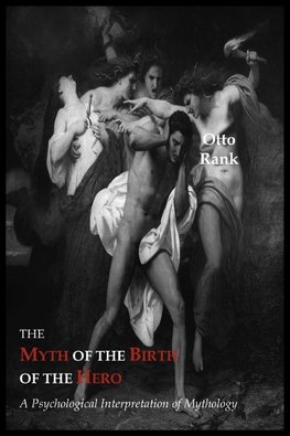 The Myth of the Birth of the Hero